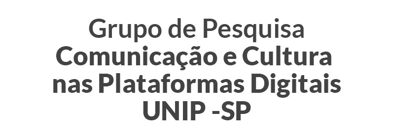 Comunicação e Cultura nas Plataformas Digitais da UNIP -SP