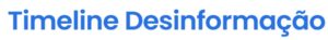 Timeline Desinformação nas Eleições
